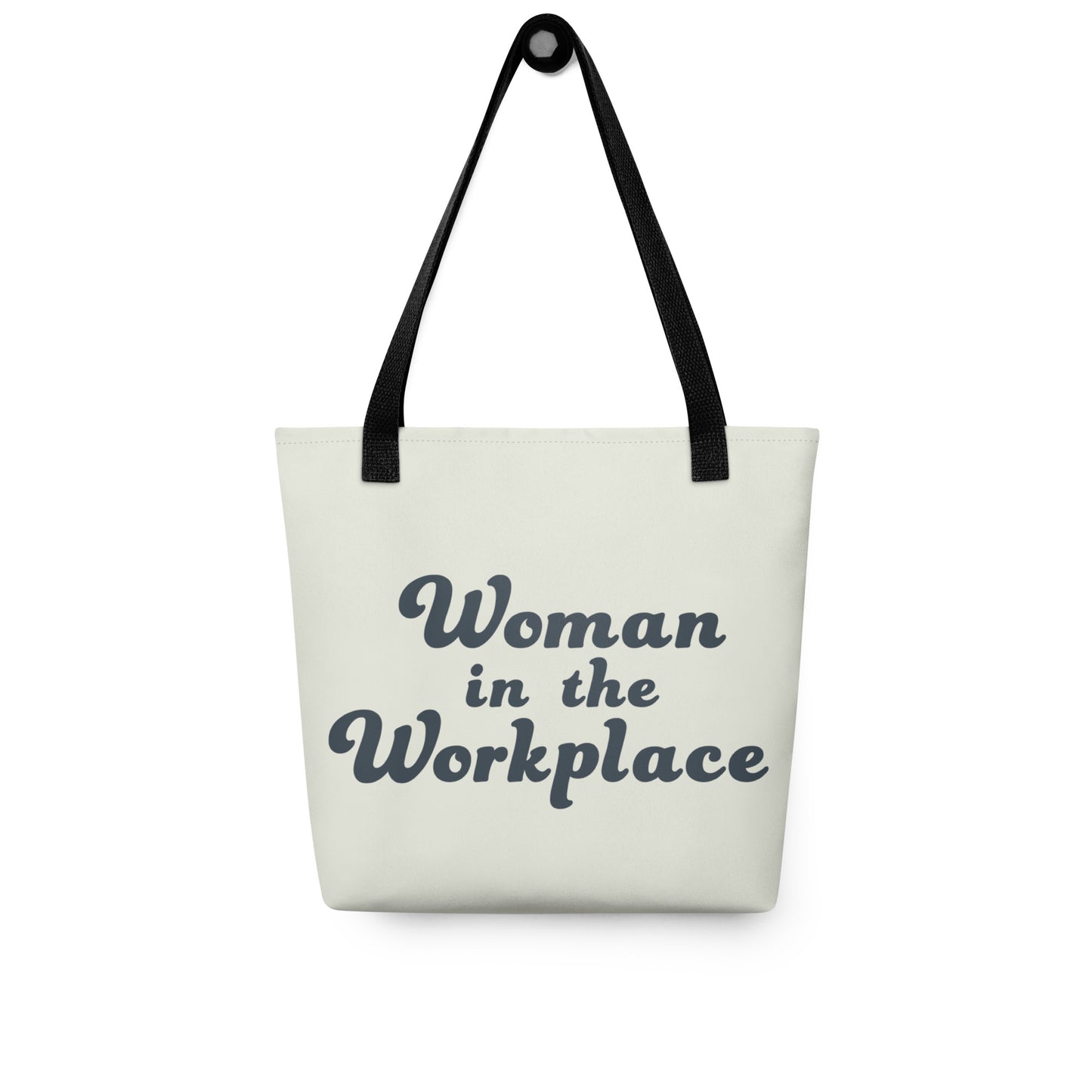 Woman In The Workplace Tote Bag