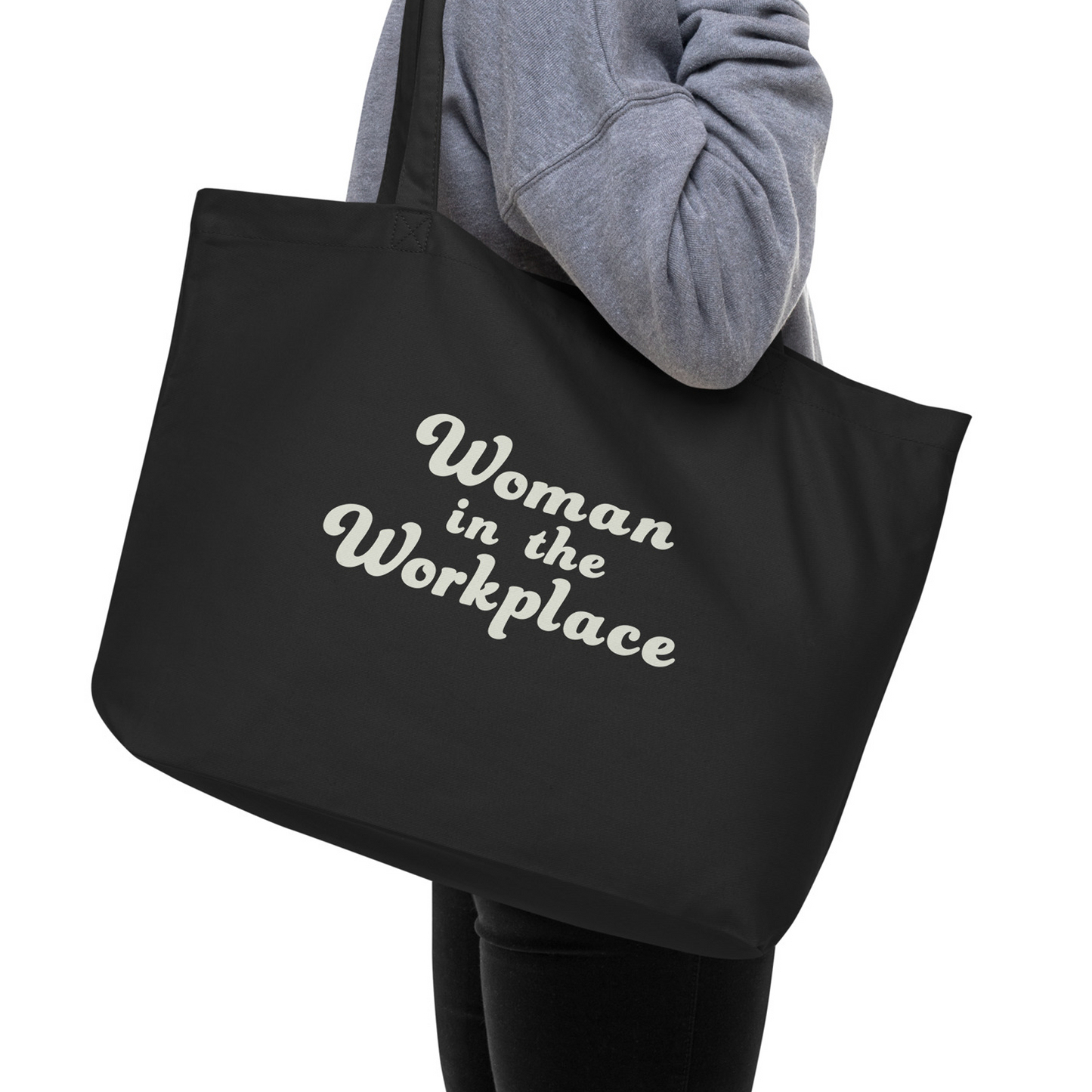 Woman In The Workplace Large Organic Tote Bag